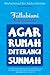 Agar Rumah Diterangi Sunnah (Seri Fattabiuni - Ikuti Sunnahku)