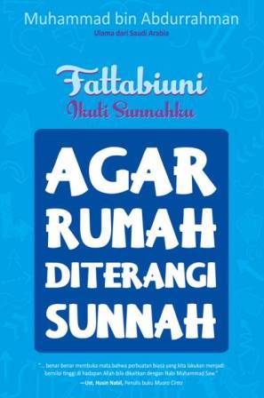 Agar Rumah Diterangi Sunnah (Seri Fattabiuni - Ikuti Sunnahku)