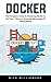 Docker: The Complete Guide ...