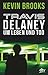 Travis Delaney - Um Leben und Tod