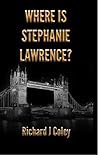 Where is Stephanie Lawrence?