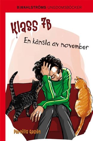 Klass 7B - En känsla av november (Hardcover)