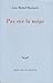 Pas sur la neige (Collection Bleue) (French Edition)