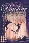 Als die Bücher flüstern lernten by Felicitas Brandt