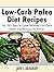 Low-carb Paleo Diet Recipes...