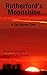 Rutherford's Moonshine by Stephen D. Unwin