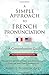 A Simple Approach to French Pronunciation: A Comprehensive Guide (English and French Edition)