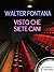 Visto che siete cani (Reloaded) by Walter Fontana
