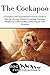 The Cockapoo: A Complete and Comprehensive Owners Guide to: Buying, Owning, Health, Grooming, Training, Obedience, Understanding and Caring for Your Cockapoo ... Caring for a Dog from a Puppy to Old Age 1)
