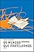 Os Mundos Separados que Par...
