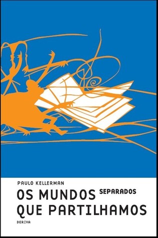Os Mundos Separados que Partilhamos