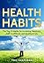 Health Habits: The Top 20 H...