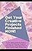 Get Your Creative Projects Finished Now!: An Eric Maisel Solutions Guide to Getting Your Painting, Sculpture, Novel, Memoir, Performance Piece or Other Creative Project Finally Done