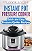 Electric Pressure Cooker Cookbook: Quick and Easy Pressure Cooker Recipes (Fix, Cook, Serve)