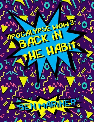Back in the Habit (Apocalypse Wow #3)