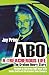 Abo: A Treacherous Life