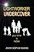 Lightworker Undercover: Your Time is NOW