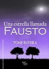 Una estrella llamada Fausto by Tone Rivera