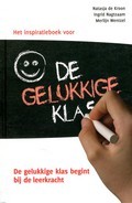 Inspiratieboek voor de gelukkige klas: De gelukkige klas begint bij de leerkracht