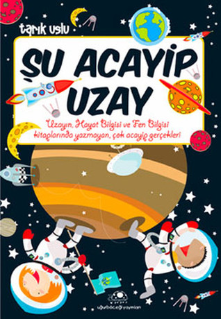 Şu Acayip Uzay (Paperback)