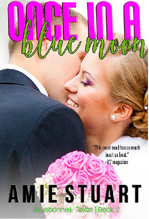 Once in a Blue Moon (Bluebonnet Texas, #2)