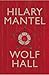 Wolf Hall by Hilary Mantel