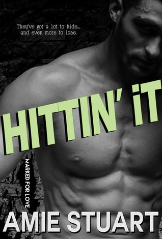 Hittin It (Marked For Love, #2)