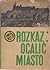 Rozkaz: ocalić miasto