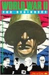 World War II for Beginners (A WRITERS AND READERS DOCUMENTARY COMIC BOOK)