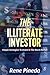 The Illiterate Investor by Rene Pineda