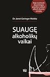 Suaugę alkoholikų...
