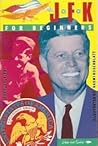 JFK for Beginners (A WRITERS AND READERS BEGINNERS DOCUMENTARY COMIC BOOK : SOCIAL SCIENCE SERIES) JFK for Beginners (A WRITERS AND READERS BEGINNERS DOCUMENTARY COMIC BOOK : SOCIAL SCIENCE SERIES)