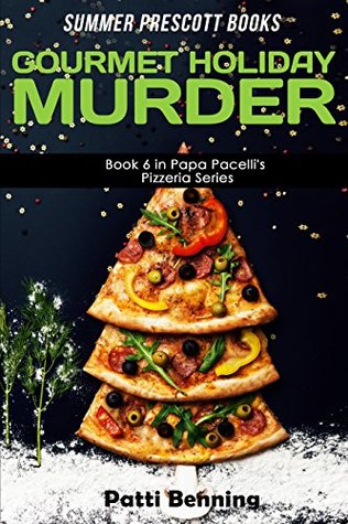 Gourmet Holiday Murder (Papa Pacelli's Pizzeria #6)