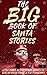 The Big Book of Santa Stories (Little Books of Christmas #1-12)