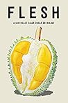 Flesh: A Southeast Asian Urban Anthology