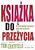 Książka do przeżycia. Kreatywna książka dla dorosłych