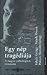 Egy nép tragédiája by György Faludy