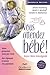 Vous attendez bébé!: Soyez bien renseignée