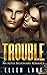 Trouble by Ellen Lane