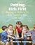Putting Kids First: Being a...