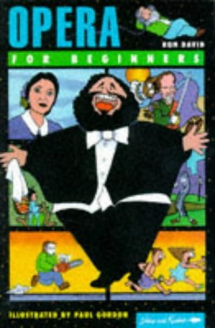 Opera for Beginners (Writers and Readers Documentary Comic Book.)