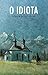 O Idiota