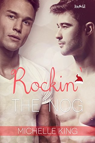 Rockin' the 'Nog (Seasons of Change, #2)