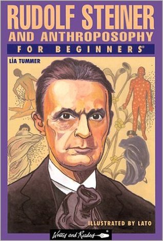 Rudolf Steiner and Anthroposophy for Beginners