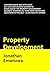 Property Development *** Number 1 Book ***: Comprehensive and up-to date - all you have always wanted to know about the property development business