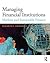 Managing Financial Institutions: Markets and Sustainable Finance