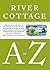 River Cottage A to Z: Our Favourite Ingredients, & How to Cook Them