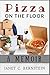 Pizza On the Floor: A Memoir
