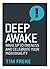 Deep Awake: Wake Up To Oneness and Become a Lover of Life