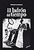 El ladrón del tiempo (Spanish Edition)
